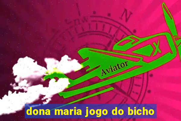 dona maria jogo do bicho